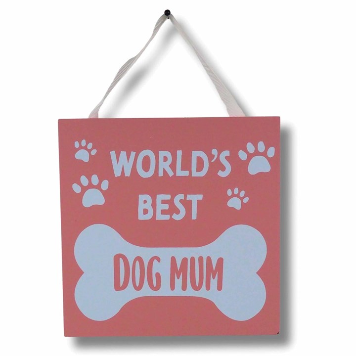 World's Best Dog Mum Hanging Plaque