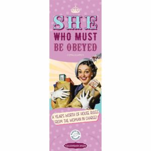 She Who Must Be Obeyed Slim Calendar 2024