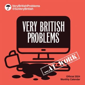 Very British Problems...At Work Mini Calendar 2024